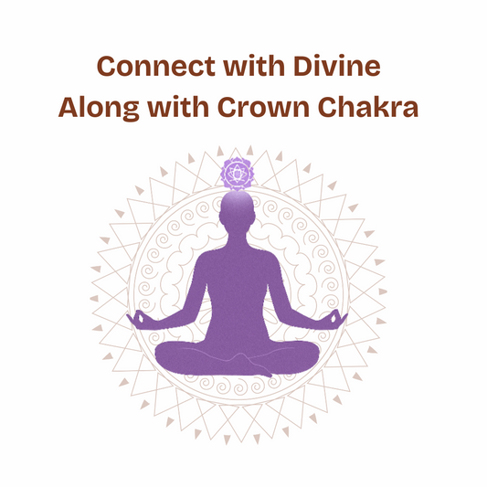 Connect with the Divine with Crown Chakra
